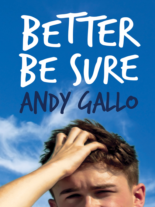 Title details for Better Be Sure by Andy Gallo - Available